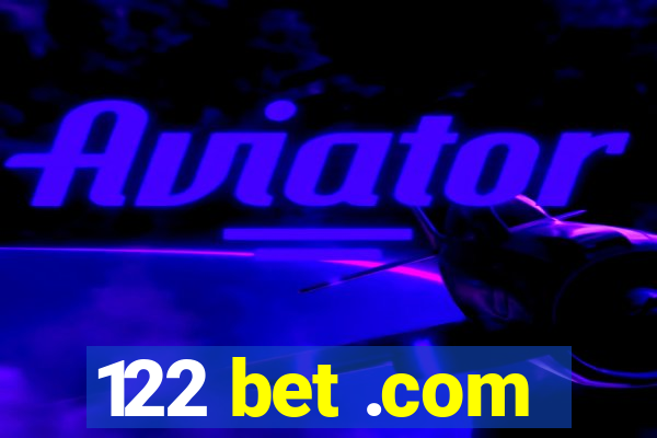 122 bet .com